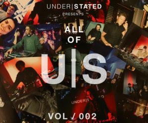 Understated Recordings brings family together with ‘All of U|S VOL/002’ [Stream]
