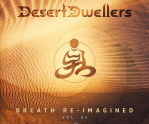 Experience Downtempo House Courtesy Desert Dwellers