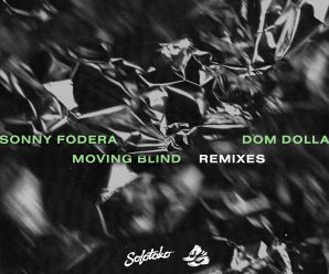 Sonny Fodera, Dom Dolla Unveiled ‘Moving Blind (Remixes)’