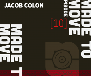 Jacob Colon’s September Edition of “Made 2 Move Radio”