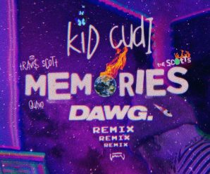 Kid Cudi – “Memories” ft. Travis Scott & Quavo (Dawg Remix)