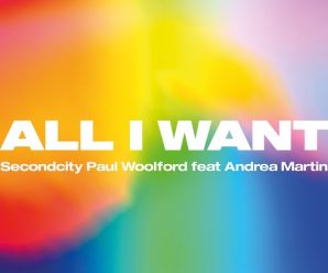 “All I Want” Is Latest Hit From Paul Woolford and Secondcity