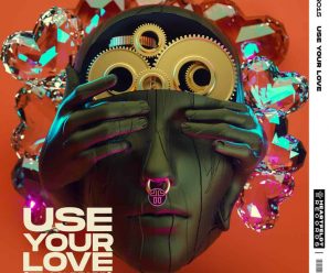 A personification of hope, SAM FELDT and THE HIM unite for ‘USE YOUR LOVE’