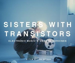 Sisters with Transistors: A Documentary About Females in EDM