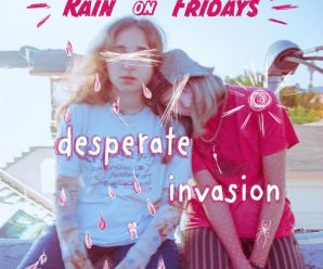 Rain on Fridays – “Desperate Invasion”