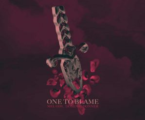 Mel Ody – One To Blame (ft. Dominic Donner)