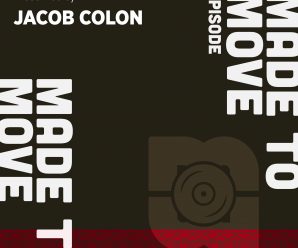 Jacob Colon’s October Edition of Made To Move Radio