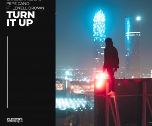 Chris Dahlberg, Pepe Cano and Lenell Brown Drop “Turn It Up”