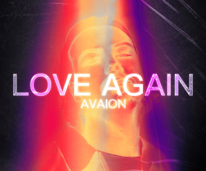 AVAION Seeks To “Love Again” With New Single