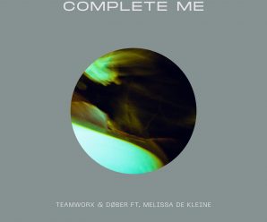 Teamworx & DØBER Release “Complete Me”