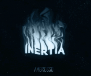 AMBROSSO Releases Hybrid Trap Banger Titled, Inertia