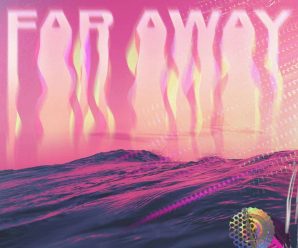 Aurya’s dreamy vocals take you “Far Away”