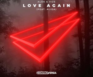 ALOK AND VIZE HEAT THINGS UP WITH NEW SINGLE ‘LOVE AGAIN’ (FEAT. ALIDA)