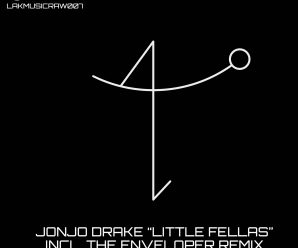 JonJo Drake’s ‘Little Fellas’ and The Enveloper’s Remix