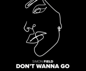 Simon Field – Don’t Wanna