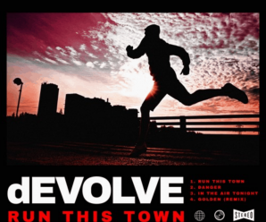 dEVOLVE – RUN THIS TOWN EP