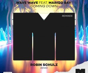 ROBIN SCHULZ remixes WAVE WAVE’S ‘COMING DOWN’ (FEAT. MARIGO BAY) to new heights