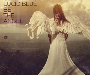 Giuseppe Ottaviani & Lucid Blue Drop Euphoric Vocal Trance Anthem, “Be The Angel”