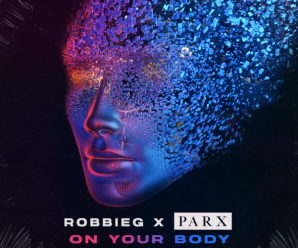 RobbieG & Parx – On Your Body