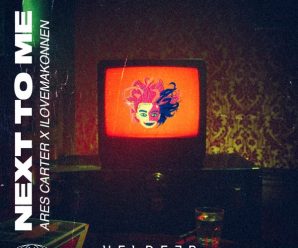 Ares Carter and iLoveMakonnen Release New Single “Next To Me”