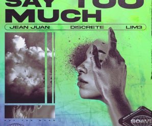 Jean Juan, Discrete & LIM3 – Say Too Much