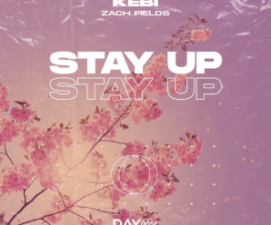 Kebi & Zach Fields Light Up the Scene with Newest Release, ‘Stay Up (Never Come Down)’