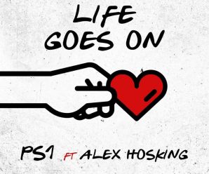 PS1 & Alex Hosking Drop Gold Again With “Life Goes On”