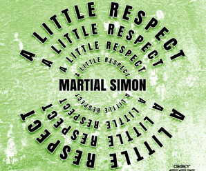 Martial Simon – “A Little Respect”