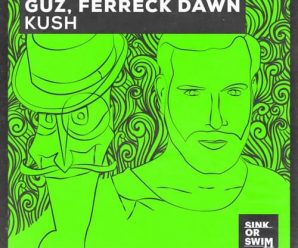 GUZ & Ferreck Dawn’s Massive Tech Banger “Kush” Finally Sees The Light Of Day