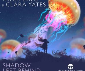 Talla 2XLC and Clara Yates Collab on Euphoric Trance Banger Titled, Shadow Left Behind