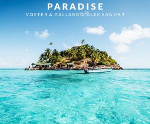 Alek Sandar x Voster x Gallardo Release New Single “Paradise”