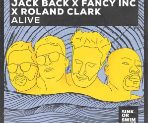 Jack Back Teams With Fancy Inc & Roland Clark On New Stomper “Alive”