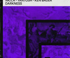 NK/LA, Yantosh, Ken Bauer Drop Dance Banger, “Darkness”