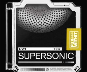 L*o*J Debuts ‘Supersonic’ via FUXWITHIT Records