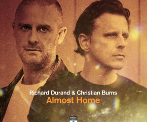 Richard Durand & Christian Burns Are “Almost Home” With New Uplifting Trance Gem