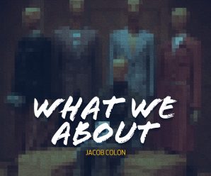 Jacob Colon Drops Dark House Anthem ‘What We About’