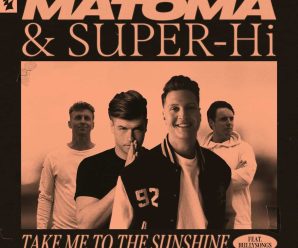 MATOMA Kicks Off 2022 With Club Banger ‘TAKE ME TO THE SUNSHINE’ With SUPER-HI & BULLYSONGS