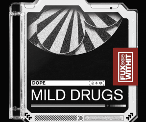 dope – Mild Drugs