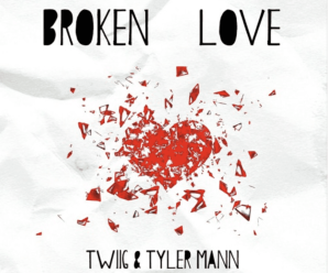 TWIIG & Tyler Mann Produce Groovy Record Titled ‘Broken Love’