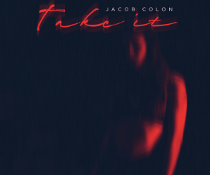 Jacob Colon Release Fresh Conga Inspired Track, ‘Take It’