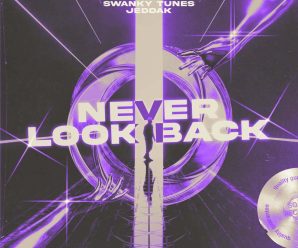 Swanky Tunes & Jeddak – Never Look Back
