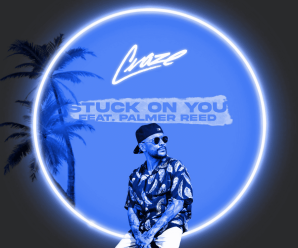 Craze – Stuck On You (feat. Palmer Reed)