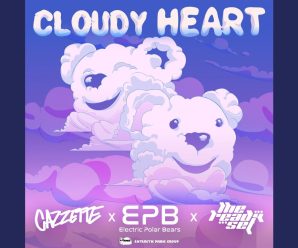 EPB, CAZZETTE, The Ready Set Presents: “Cloudy Heart”