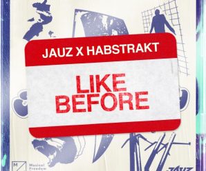 Jauz teams up with Habstrakt in an attempt to do things “Like Before”