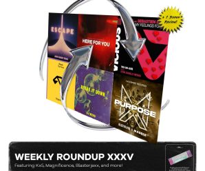 Weekly Roundup XXXV (featuring Kx5, Magnificence, Blasterjaxx, and more!)