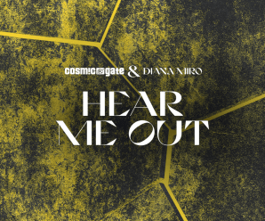 Cosmic Gate & Diana Miro – Hear Me Out