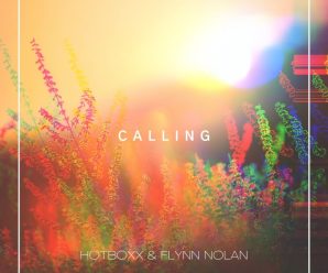 Hotboxx & Flynn Nolan Join Forces Once More To Release ‘Calling’