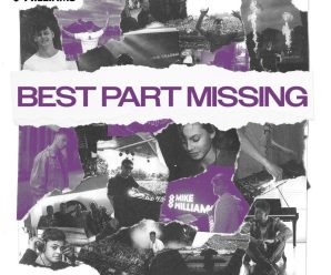 Mike Williams Jumpstarts New EP With “Best Part Missing”
