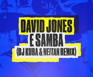 DJ Kuba & Neitan deliver hot new version of ’E Samba’