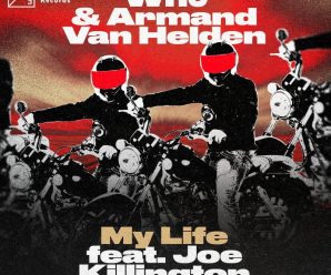 Wh0 & Armand Van Helden share ‘My Life’ (feat. Joe Killington)
